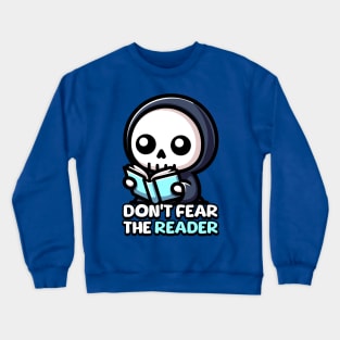 Don't Fear The Reader! Cute Grim Reaper Pun Crewneck Sweatshirt